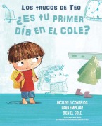 Cover-Bild zum Titel '¿Es Tu Primer Día En El Cole?: Incluye 5 Consejos Para Empezar Bien El Cole / Is This Your First Day at School? 5 Tips to Start on the Right Foot' von 'Chiara Piroddi'