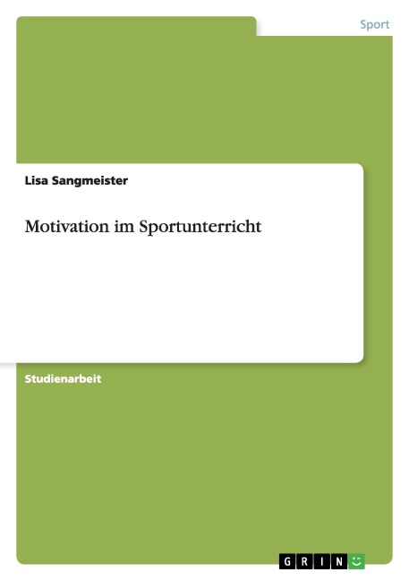 Motivation im Sportunterricht - Lisa Sangmeister