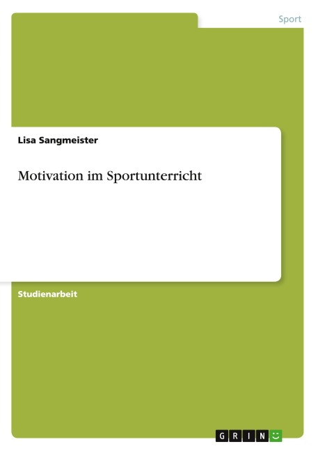 Motivation im Sportunterricht - Lisa Sangmeister