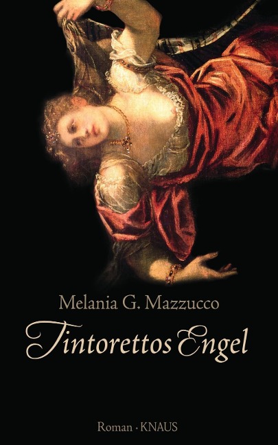 Tintorettos Engel - Melania G. Mazzucco