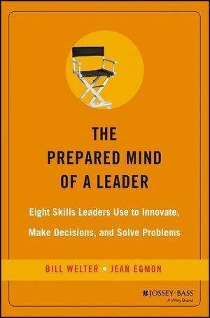 The Prepared Mind of a Leader - Bill Welter, Jean Egmon
