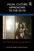 Cover-Bild zum Titel 'Visual Culture Approaches to the Selfie' von ''