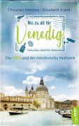 Cover-Bild zum Titel 'Nie zu alt für Venedig' von 'Christian Homma, Elisabeth Frank'