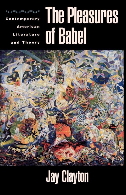 The Pleasures of Babel - Jay Clayton