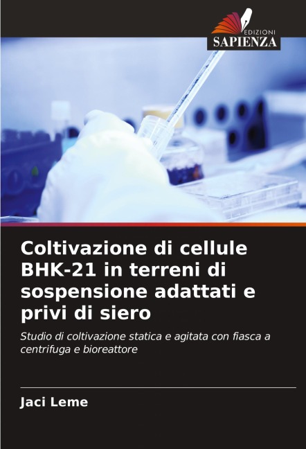 Coltivazione di cellule BHK-21 in terreni di sospensione adattati e privi di siero - Jaci Leme