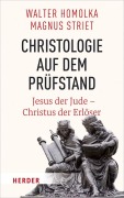 Cover-Bild zum Titel 'Christologie auf dem Prüfstand' von 'Walter Homolka, Magnus Striet'