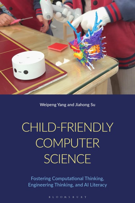 Child-Friendly Computer Science - Weipeng Yang, Jiahong Su