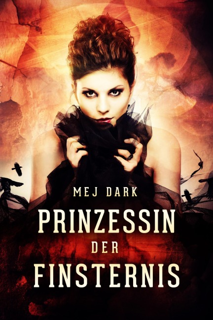 Prinzessin der Finsternis. Ein historischer Vampir Roman - Mej Dark
