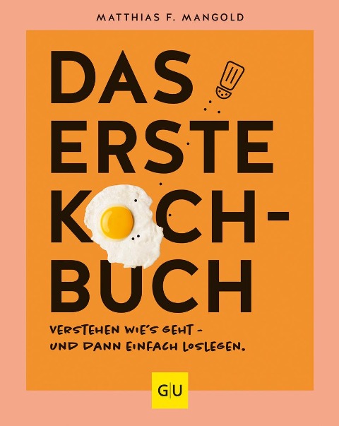 Das erste Kochbuch - Matthias F. Mangold