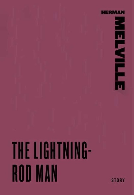 The Lightning-Rod Man - Herman Melville