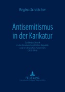 Cover-Bild zum Titel 'Antisemitismus in der Karikatur' von 'Regina Schleicher'