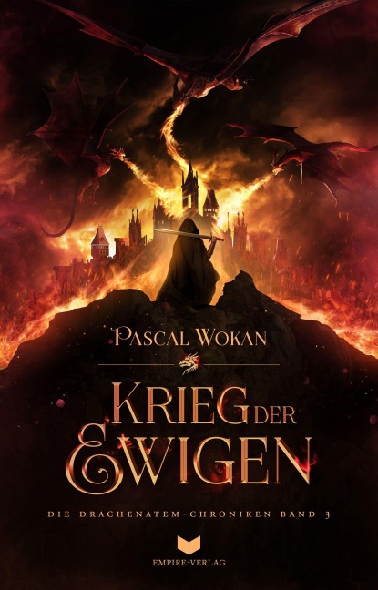 Drachenatem-Chroniken: Der Krieg der Ewigen - Pascal Wokan