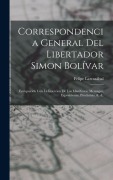 Cover-Bild zum Titel 'Correspondencia General Del Libertador Simon Bolívar' von 'Felipe Larrazábal'