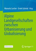 Cover-Bild zum Titel 'Alpine Landgesellschaften zwischen Urbanisierung und Globalisierung' von ''
