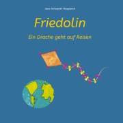 Cover-Bild zum Titel 'Friedolin' von 'Jana Schwerdt-Rosplesch'