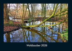 Cover-Bild zum Titel 'Waldzauber 2026 Fotokalender DIN A4' von 'Tobias Becker'