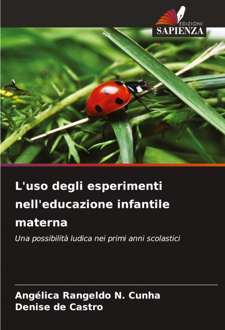 L'uso degli esperimenti nell'educazione infantile materna - Angélica Rangeldo N. Cunha, Denise de Castro