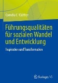Führungsqualitäten für sozialen Wandel und Entwicklung - Cornelia C. Walther