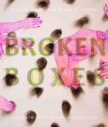 Cover-Bild zum Titel 'Broken Boxes' von 'Ginger Dunnill, Josie Lopez'
