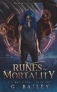 Runes of Mortality: A Reverse Harem Urban Fantasy - G. Bailey