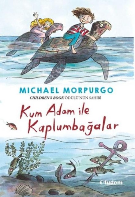 Kum Adam Ile Kaplumbagalar - Michael Morpurgo