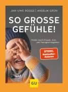 Cover-Bild zum Titel 'So große Gefühle!' von 'Jan-Uwe Rogge, Anselm Grün'