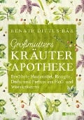 Großmutters Kräuterapotheke - Renate Dittus-Bär