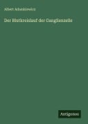 Cover-Bild zum Titel 'Der Blutkreislauf der Ganglienzelle' von 'Albert Adamkiewicz'