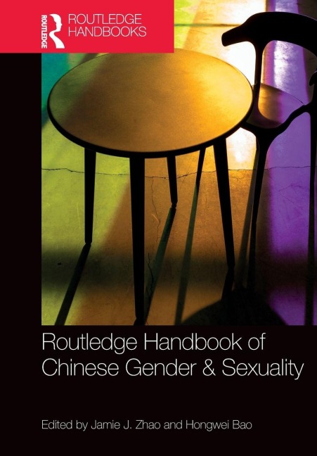 Routledge Handbook of Chinese Gender & Sexuality - 