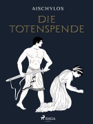 Cover-Bild zum Titel 'Die Totenspende' von 'Aischylos'