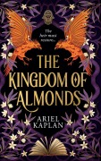 Cover-Bild zum Titel 'The Kingdom of Almonds' von 'Ariel Kaplan'
