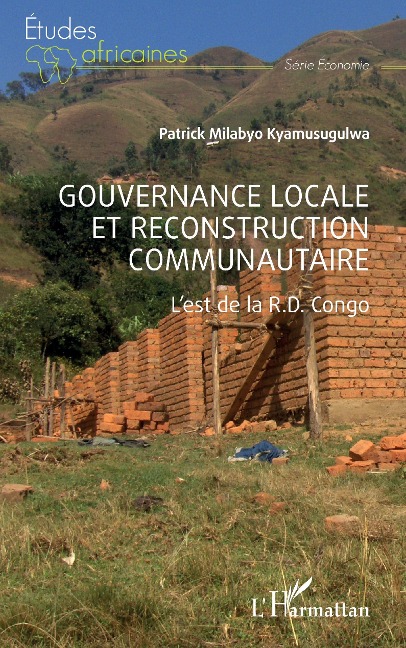 Gouvernance locale et reconstruction communautaire - Milabyo Kyamusugulwa