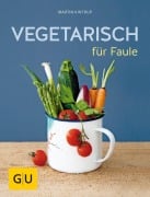 Cover-Bild zum Titel 'Vegetarisch für Faule' von 'Martin Kintrup'