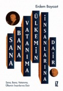 Cover-Bild zum Titel 'Sana Bana Vatanima Ülkemin Insanlarina Dair' von 'Erdem Bayazit'