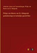 Cover-Bild zum Titel 'Philips van Marnix van St. Aldegonde godsdienstige en kerkelijke geschriften' von 'Johannes Justus van Toorenenbergen, Philips van Marnix van St. Aldegonde'