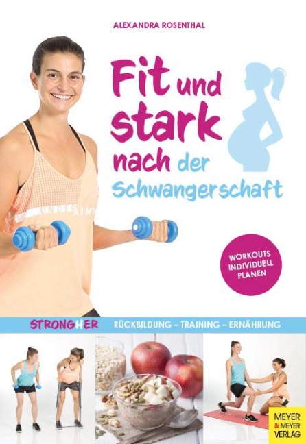 Fit und stark nach der Schwangerschaft - Alexandra Rosenthal