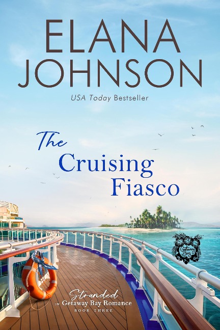 The Cruising Fiasco (Stranded in Getaway Bay® Romance, #3) - Elana Johnson