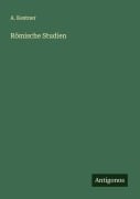 Cover-Bild zum Titel 'Römische Studien' von 'A. Kestner'