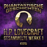 Cover-Bild zum Titel 'Phantastische Geschichten, H.P. Lovecraft - Gesammelte Werke 1' von 'Oliver Döring, H. P. Lovecraft'