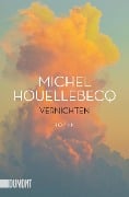 Cover-Bild zum Titel 'Vernichten' von 'Michel Houellebecq'