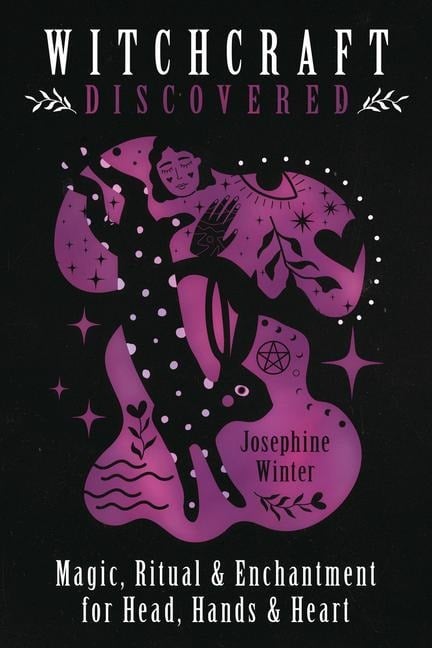 Witchcraft Discovered - Josephine Winter