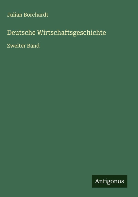 Deutsche Wirtschaftsgeschichte - Julian Borchardt