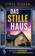 Cover-Bild zum Titel 'Das stille Haus | Ein fesselnder Psychothriller voller schockierender Wendungen' von 'Lynda Renham'