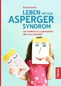 Leben mit dem Asperger-Syndrom - Tony Attwood