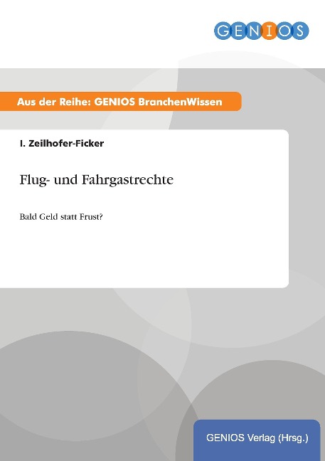 Flug- und Fahrgastrechte - I. Zeilhofer-Ficker