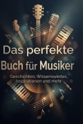 Cover-Bild zum Titel 'Das perfekte Buch für Musiker' von 'Zoe König'