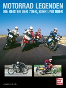 Cover-Bild zum Titel 'Motorrad Legenden - Die Besten der 70er, 80er und 90er' von 'Joachim Kuch'