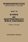 Cover-Bild zum Titel 'Die Kraftübertragung durch Zahnräder' von 'H. Trier'