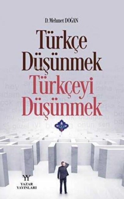 Türkce düsünmek, Türkceyi Düsünmek - Mehmet Dogan