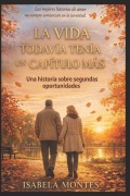 Cover-Bild zum Titel 'La Vida Todavia Tenia Un Capitulo Mas' von 'Isabela Montes Levv'